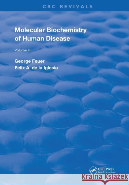 Molecular Biochemistry of Human Disease Feuer, George 9780367263485 CRC Press - książka