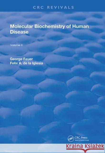 Molecular Biochemistry of Human Disease: Volume 2 George Feuer F. A. d 9780367252168 CRC Press - książka