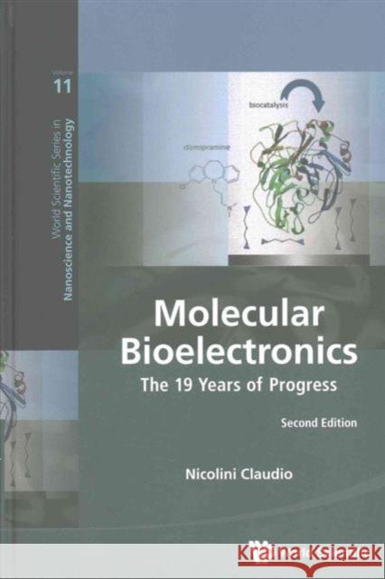 Molecular Bioelectronics: The 19 Years of Progress (Second Edition) Claudio Nicolini 9789814725842 World Scientific Publishing Company - książka