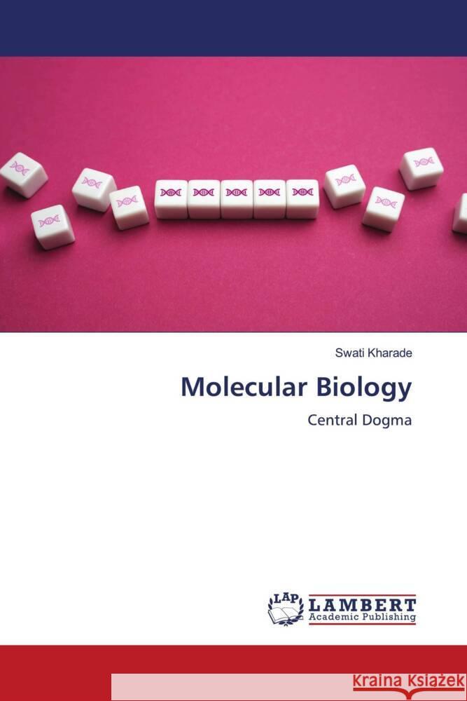 Molecular Biology Swati Kharade 9786207475735 LAP Lambert Academic Publishing - książka