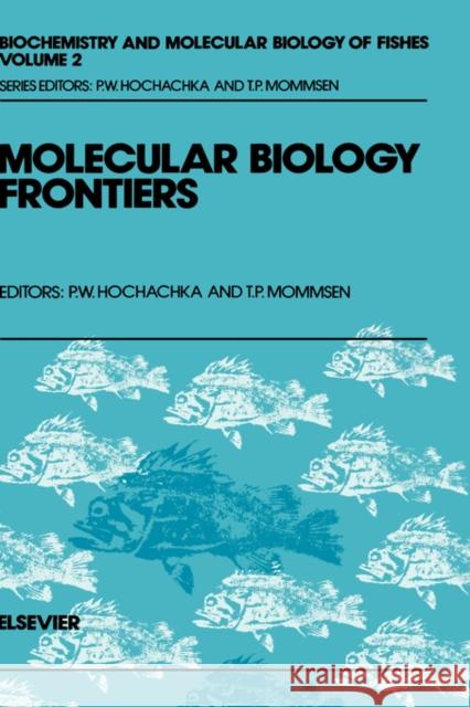 Molecular Biology Frontiers: Volume 2 Mommsen, T. P. 9780444816634 Elsevier Science - książka