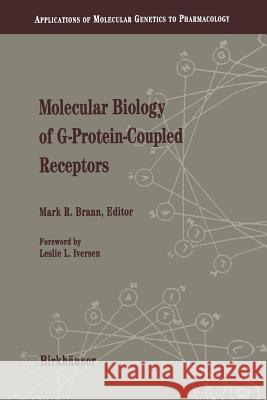 Molecular Biology of G-Protein-Coupled Receptors: Applications of Molecular Genetics to Pharmacology Brann, M. 9781468467741 Birkhauser - książka