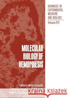 Molecular Biology of Hemopoiesis: Proceedings of the Third Annual Symposium on Molecular Biology of Hemopoiesis, Held November 6-7, 1987, in Rye Brook Tavassoli, Mehdi 9781468455731 Springer - książka