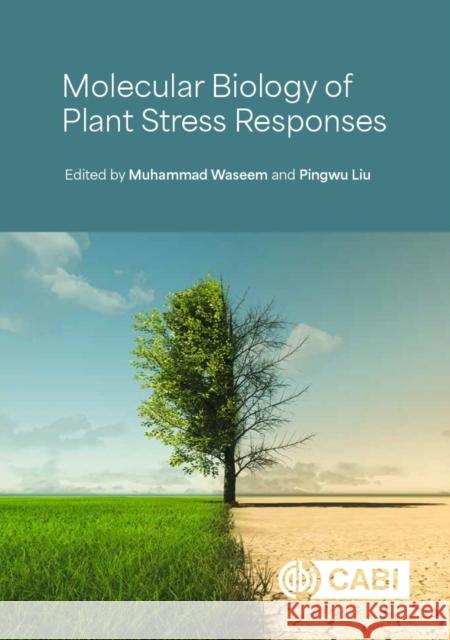 Molecular Biology of Plant Stress Responses Muhammad Waseem Pingwu Liu 9781800628809 Cab International - książka