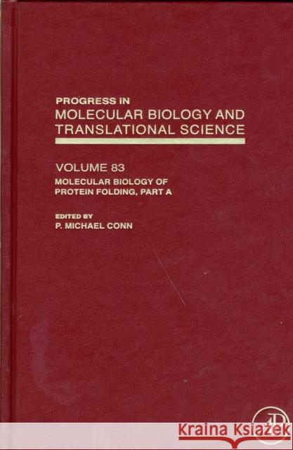 Molecular Biology of Protein Folding, Part a: Volume 83 Conn, P. Michael 9780123745941 Academic Press - książka