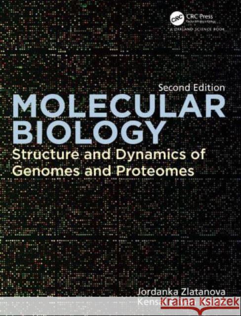 Molecular Biology: Structure and Dynamics of Genomes and Proteomes Zlatanova, Jordanka 9780367678098 Taylor & Francis Ltd - książka