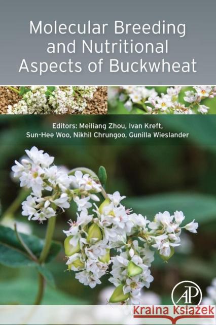 Molecular Breeding and Nutritional Aspects of Buckwheat Meiliang Zhou 9780128036921 ACADEMIC PRESS - książka