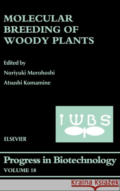 Molecular Breeding of Woody Plants: Volume 18 Morohoshi, N. 9780444509581 Elsevier Science - książka