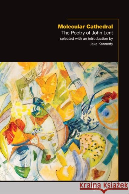 Molecular Cathedral: The Poetry of John Lent  9781771126373 Wilfrid Laurier University Press - książka