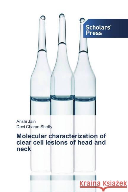 Molecular characterization of clear cell lesions of head and neck Jain, Anshi; Charan Shetty, Devi 9786202307611 Scholar's Press - książka