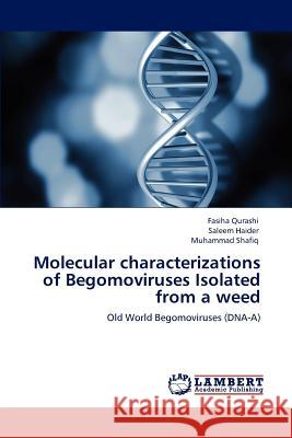 Molecular characterizations of Begomoviruses Isolated from a weed Qurashi, Fasiha 9783848499342 LAP Lambert Academic Publishing - książka