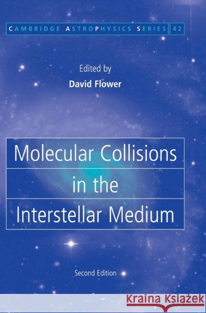 Molecular Collisions in the Interstellar Medium David Flower 9780521844833 Cambridge University Press - książka