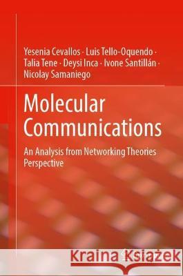 Molecular Communications Yesenia Cevallos, Cristian Vacacela Gómez, Luis Tello-Oquendo 9783031368813 Springer Nature Switzerland - książka