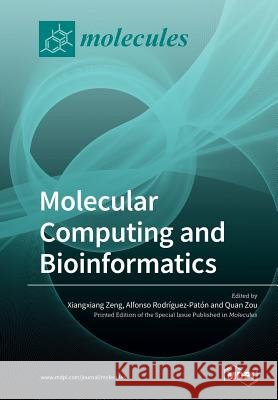 Molecular Computing and Bioinformatics Xiangxiang Zeng Alfonso Rodriguez-Paton Quan Zou 9783039211951 Mdpi AG - książka