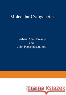 Molecular Cytogenetics Barbara Hamkalo 9781461574811 Springer - książka