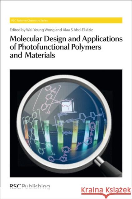 Molecular Design and Applications of Photofunctional Polymers and Materials   9781849735759  - książka