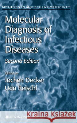 Molecular Diagnosis of Infectious Diseases Jochen Decker Udo Reischl Jochen Decker 9781588292216 AACC Press - książka