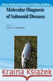 Molecular Diagnosis of Salmonid Diseases Carey O. Cunningham 9789048159741 Not Avail - książka