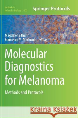 Molecular Diagnostics for Melanoma: Methods and Protocols Thurin, Magdalena 9781493960385 Humana Press - książka