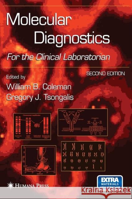 Molecular Diagnostics: For the Clinical Laboratorian Coleman, William B. 9781588293565 Humana Press - książka