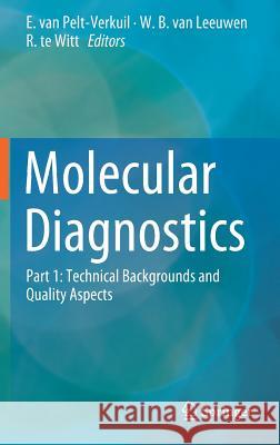 Molecular Diagnostics: Part 1: Technical Backgrounds and Quality Aspects Van Pelt-Verkuil, E. 9789811316036 Springer - książka