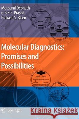 Molecular Diagnostics: Promises and Possibilities Mousumi Debnath, Godavarthi B.K.S. Prasad, Prakash S. Bisen 9789048132607 Springer - książka