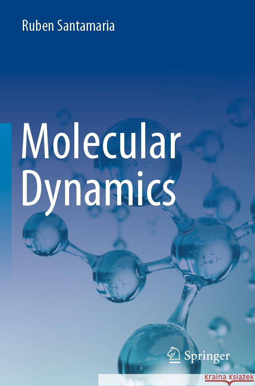 Molecular Dynamics Ruben Santamaria 9783031370441 Springer Nature Switzerland - książka