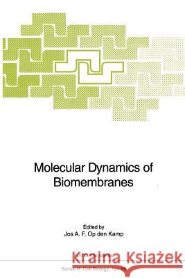 Molecular Dynamics of Biomembranes Jos A. F. Op Den Kamp 9783642647079 Springer - książka