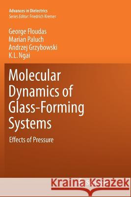 Molecular Dynamics of Glass-Forming Systems: Effects of Pressure Floudas, George 9783642266270 Springer - książka