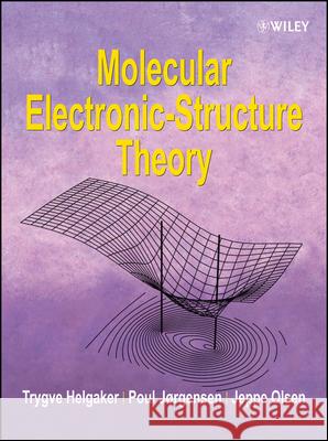 Molecular Electronic-Structure Theory Jeppe (University of Aarhus, Denmark) Olsen 9781118531471 John Wiley & Sons Inc - książka
