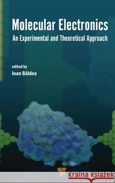 Molecular Electronics: An Experimental and Theoretical Approach Ioan Baldea   9789814613903 Pan Stanford Publishing Pte Ltd - książka