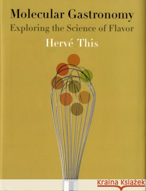 Molecular Gastronomy: Exploring the Science of Flavor This, Hervé 9780231133128 Columbia University Press - książka