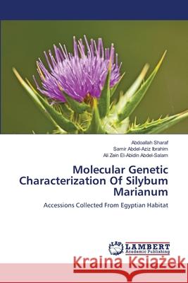 Molecular Genetic Characterization Of Silybum Marianum Sharaf, Abdoallah 9783659502255 LAP Lambert Academic Publishing - książka
