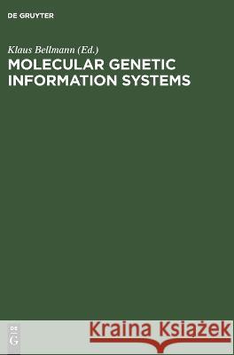 Molecular Genetic Information Systems: Modelling and Simulation K Bellmann, R Böttner, J Born, Klaus Bellmann, No Contributor 9783112658932 De Gruyter - książka