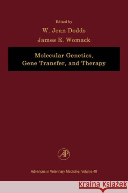 Molecular Genetics, Gene Transfer, and Therapy: Volume 40 Dodds, W. Jean 9780120392414 Academic Press - książka