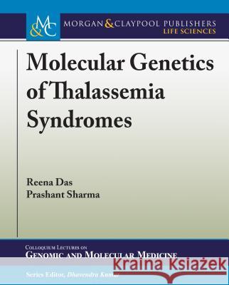 Molecular Genetics of Thalassemia Syndromes Reena Das Prashant Sharma 9781615047246 Morgan & Claypool - książka