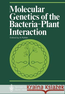 Molecular Genetics of the Bacteria-Plant Interaction A. P 9783642693403 Springer - książka