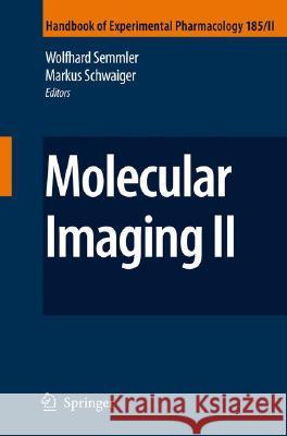 Molecular Imaging II Wolfhard Semmler 9783540774495 Not Avail - książka