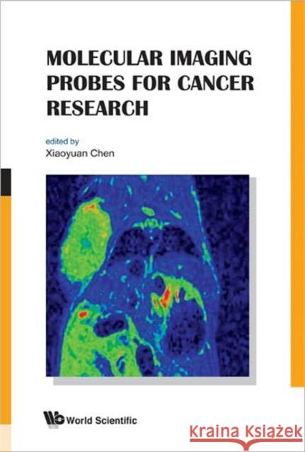 Molecular Imaging Probes for Cancer Research Chen 9789814293679  - książka