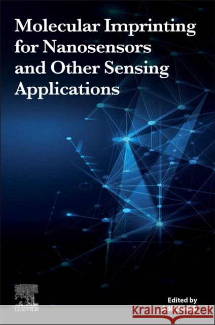 Molecular Imprinting for Nanosensors and Other Sensing Applications Adil Denizli 9780128221174 Elsevier - książka