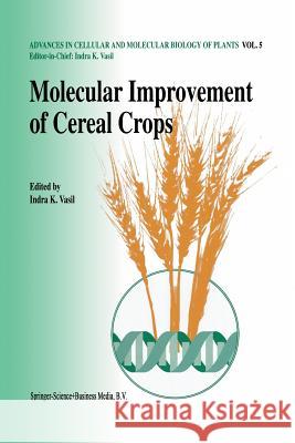 Molecular improvement of cereal crops Indra K. Vasil 9789401060165 Springer - książka