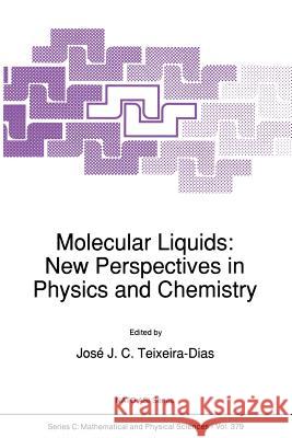 Molecular Liquids: New Perspectives in Physics and Chemistry Jose Teixeira 9789401052580 Springer - książka