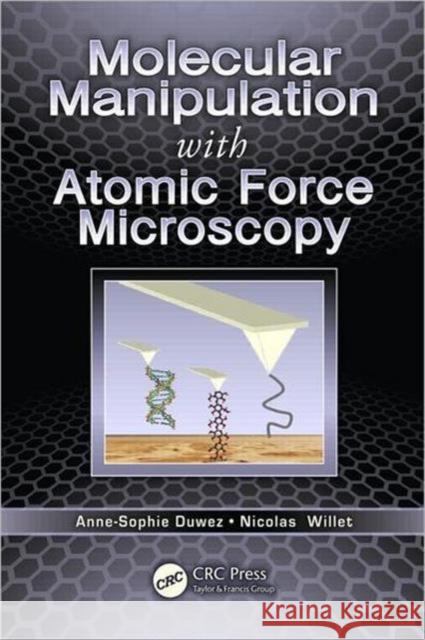 Molecular Manipulation with Atomic Force Microscopy Anne-Sophie Duwez Nicolas  Willet  9781439809662 Taylor & Francis - książka