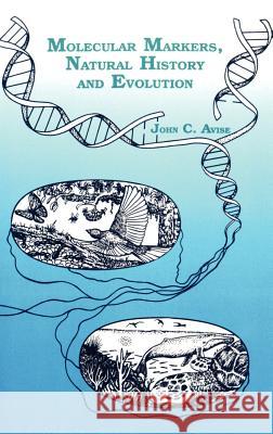 Molecular Markers, Natural History and Evolution John C. Avise J. C. Avise 9780412037719 Springer - książka