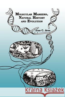 Molecular Markers, Natural History and Evolution John C. Avise J. C. Avise 9780412037818 Springer - książka