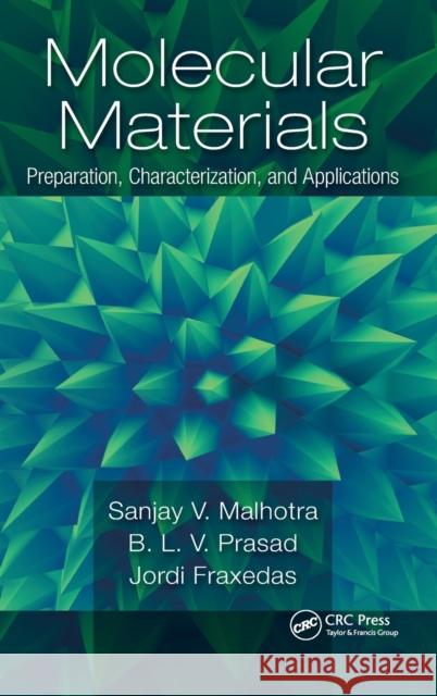 Molecular Materials: Preparation, Characterization, and Applications Sanjay Malhotra Jordi Fraxedas Amitava Patra 9781482245950 CRC Press - książka