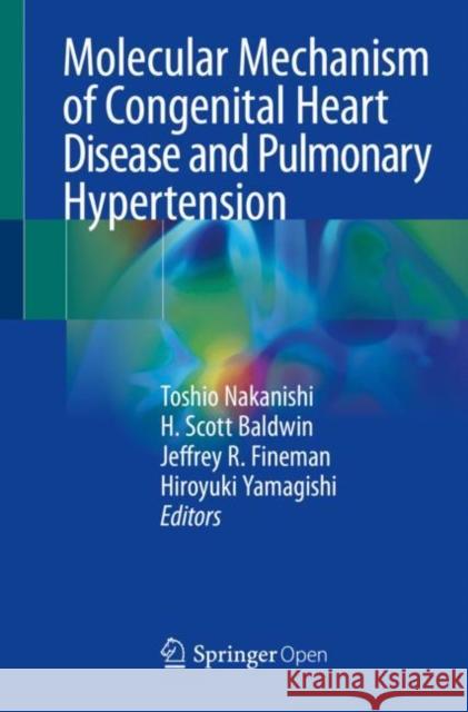 Molecular Mechanism of Congenital Heart Disease and Pulmonary Hypertension  9789811511875 Springer Singapore - książka
