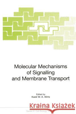 Molecular Mechanisms of Signalling and Membrane Transport Karel W. A. Wirtz 9783642645594 Springer - książka