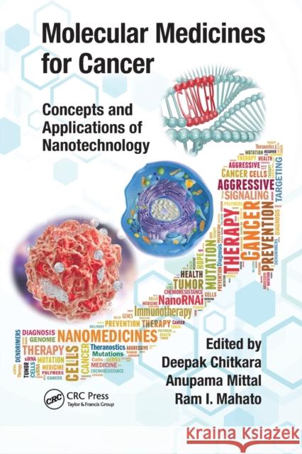 Molecular Medicines for Cancer: Concepts and Applications of Nanotechnology Deepak Chitkara Anupama Mittal Ram I. Mahato 9780367780838 CRC Press - książka