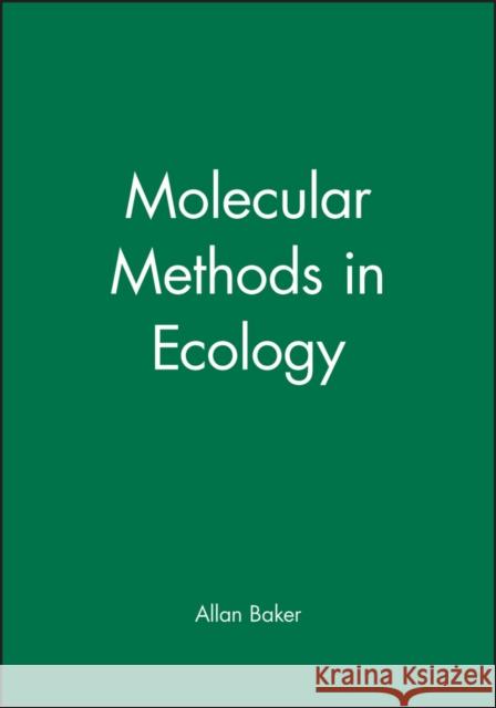 Molecular Methods in Ecology Allan J. Baker 9780632034376 Blackwell Science - książka